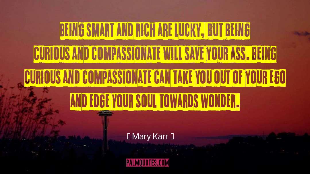 Being Smart quotes by Mary Karr