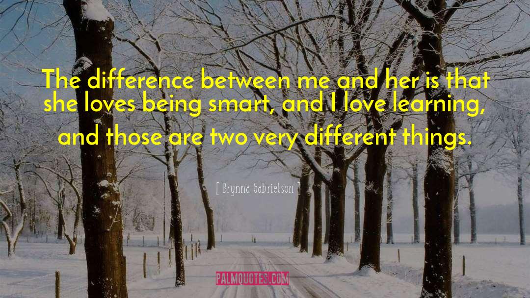 Being Smart quotes by Brynna Gabrielson