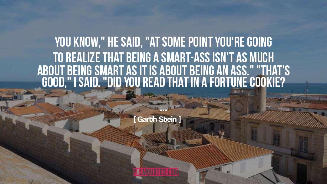 Being Smart quotes by Garth Stein