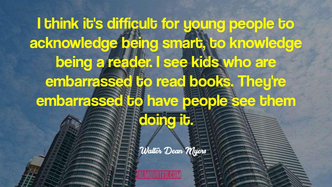 Being Smart quotes by Walter Dean Myers