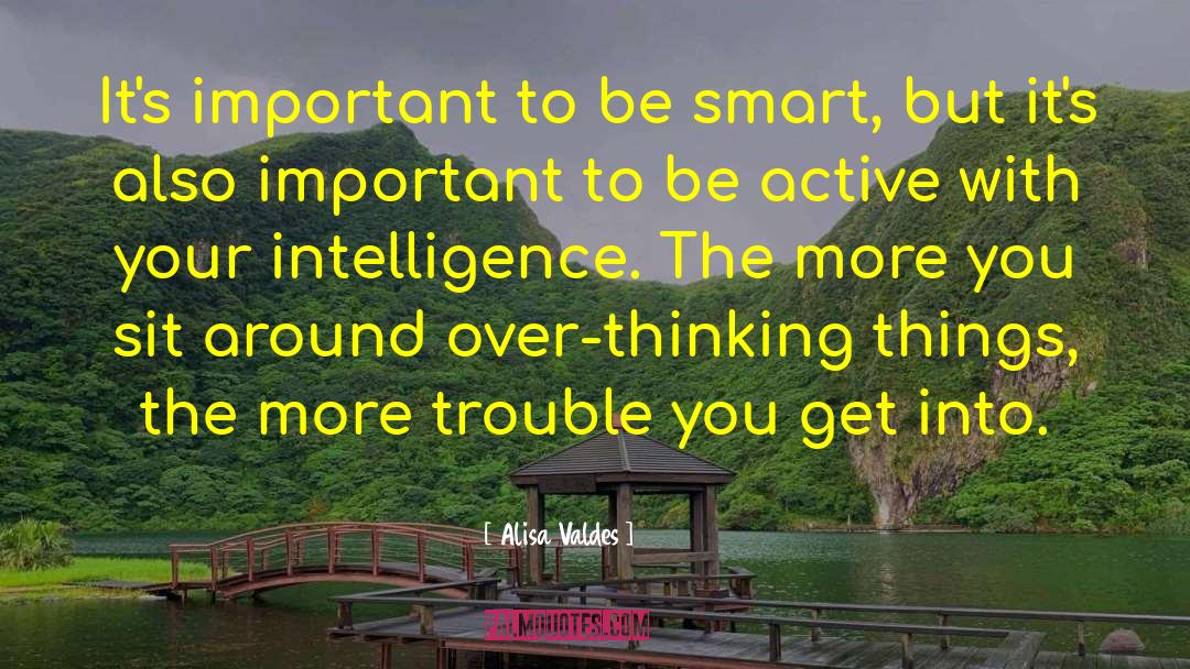 Being Smart quotes by Alisa Valdes