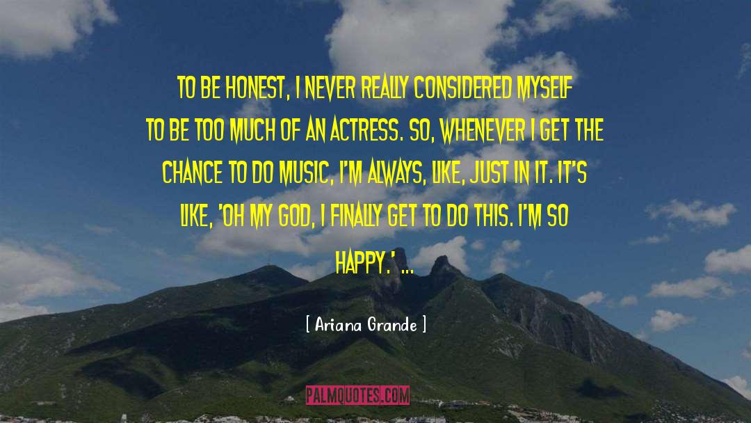 Being So Happy In Life quotes by Ariana Grande