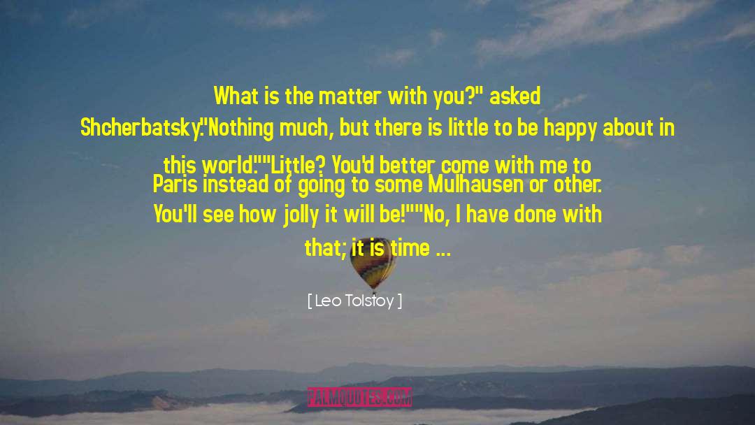Being So Happy In Life quotes by Leo Tolstoy