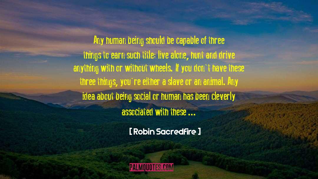 Being Social quotes by Robin Sacredfire