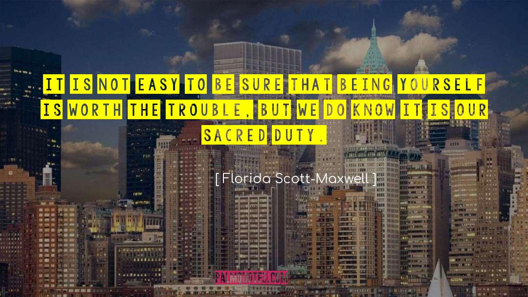 Being Socialite quotes by Florida Scott-Maxwell