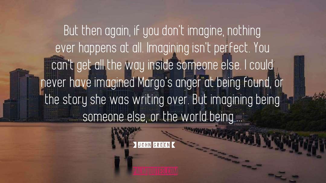 Being Someone Else quotes by John Green