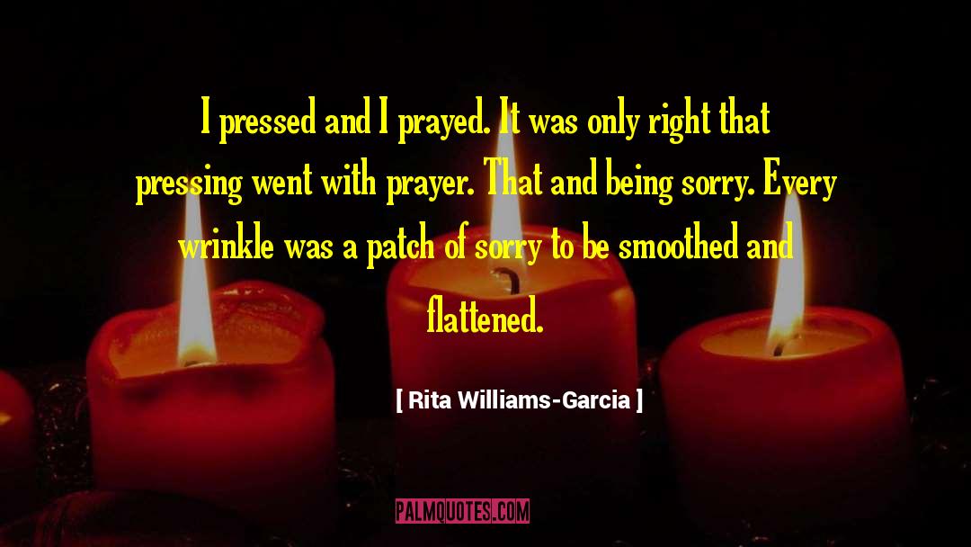 Being Sorry quotes by Rita Williams-Garcia