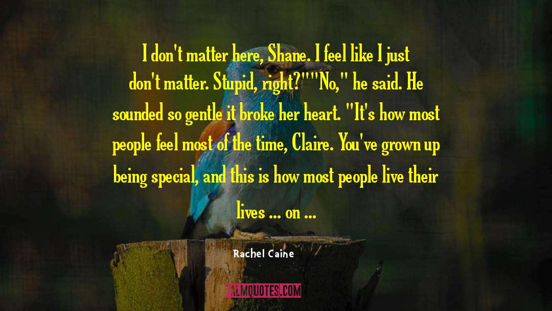 Being Special quotes by Rachel Caine