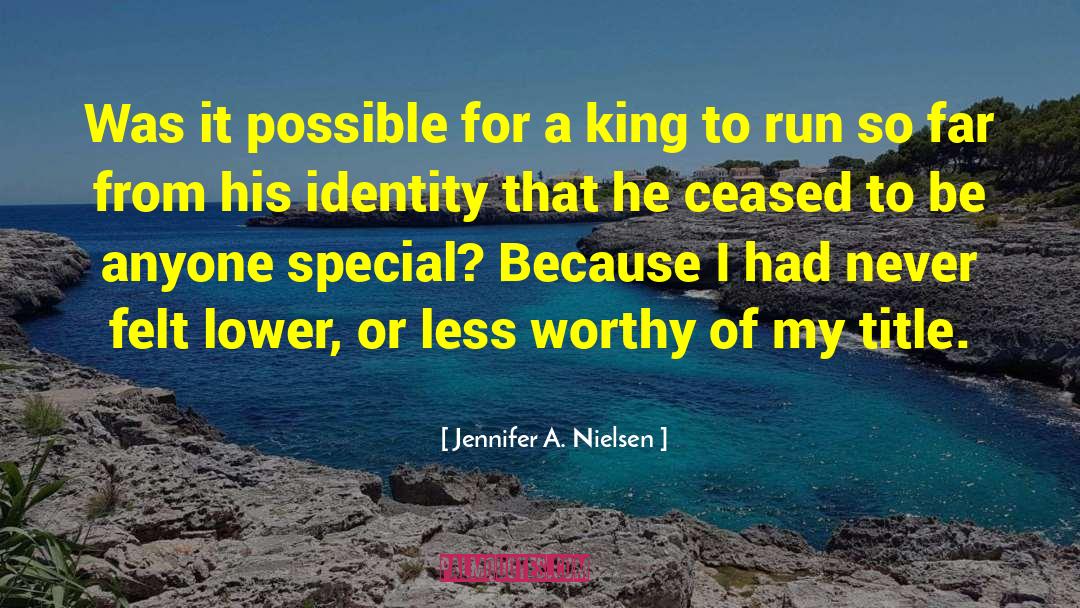 Being Special quotes by Jennifer A. Nielsen