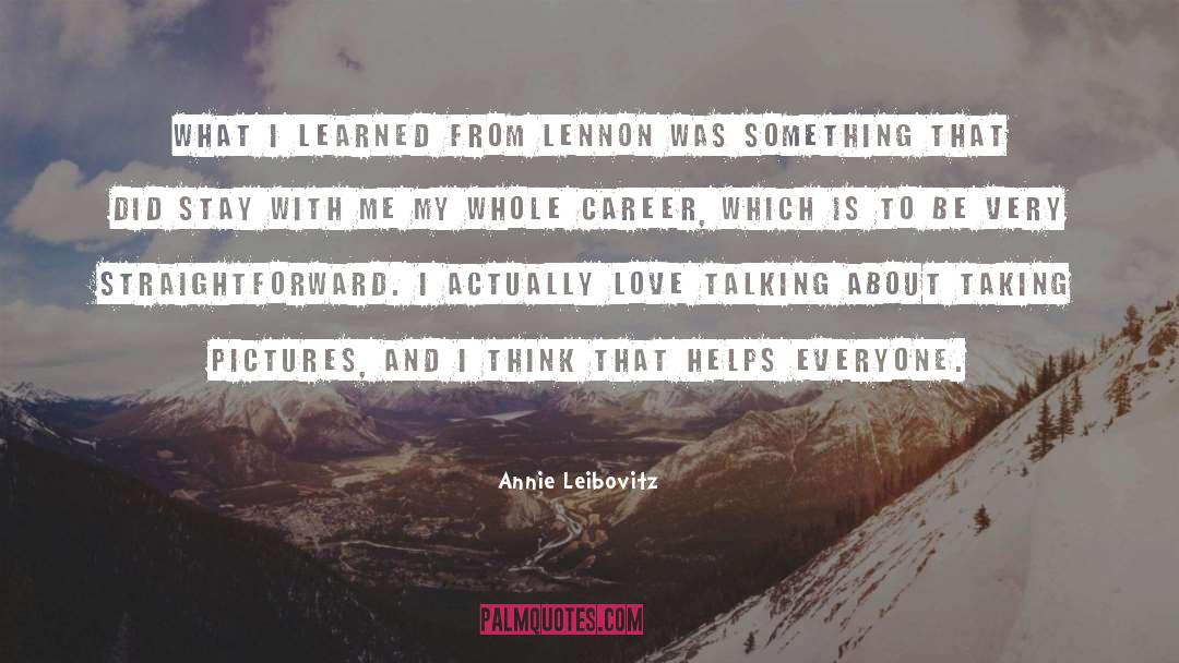 Being Straightforward quotes by Annie Leibovitz