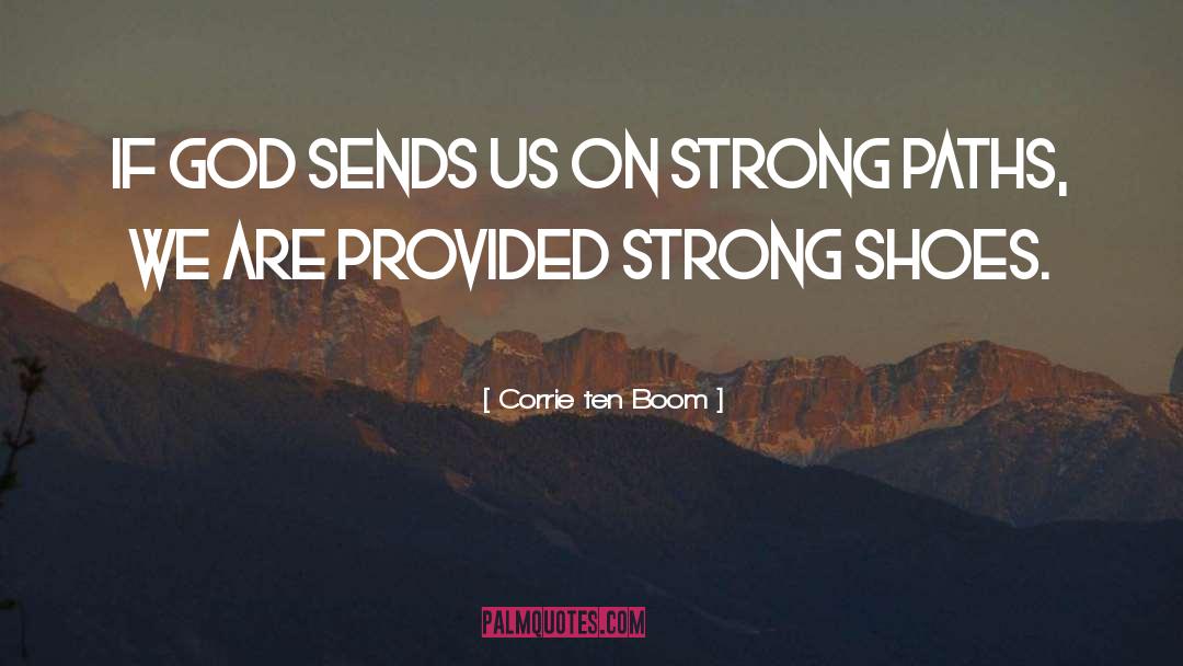 Being Strong In Life quotes by Corrie Ten Boom