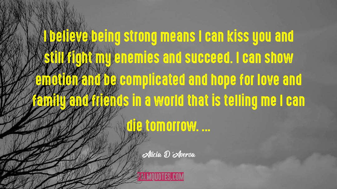 Being Strong Minded quotes by Alicia D'Aversa