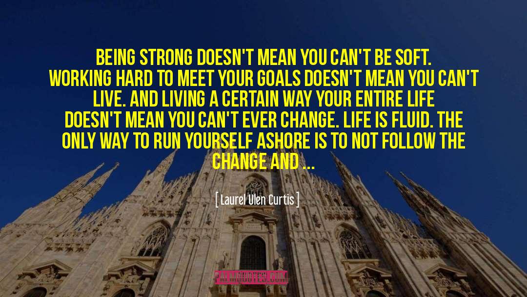 Being Strong Minded quotes by Laurel Ulen Curtis