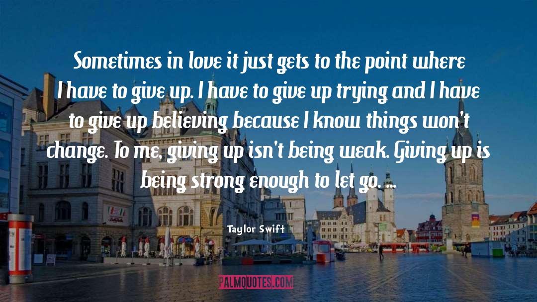 Being Strong quotes by Taylor Swift