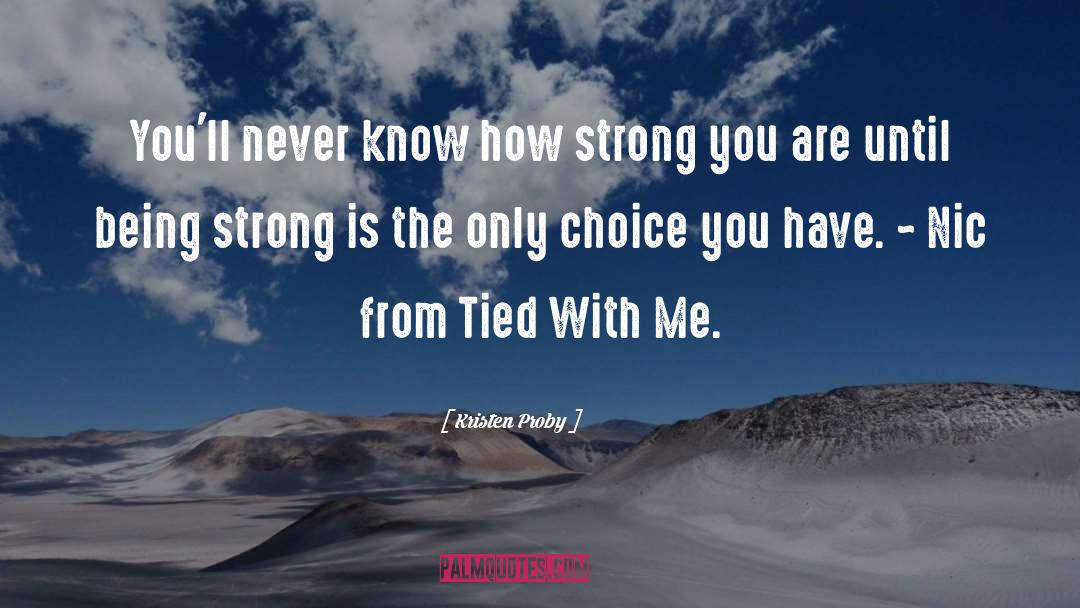 Being Strong quotes by Kristen Proby