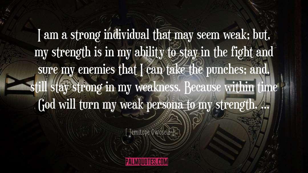 Being Strong quotes by Temitope Owosela