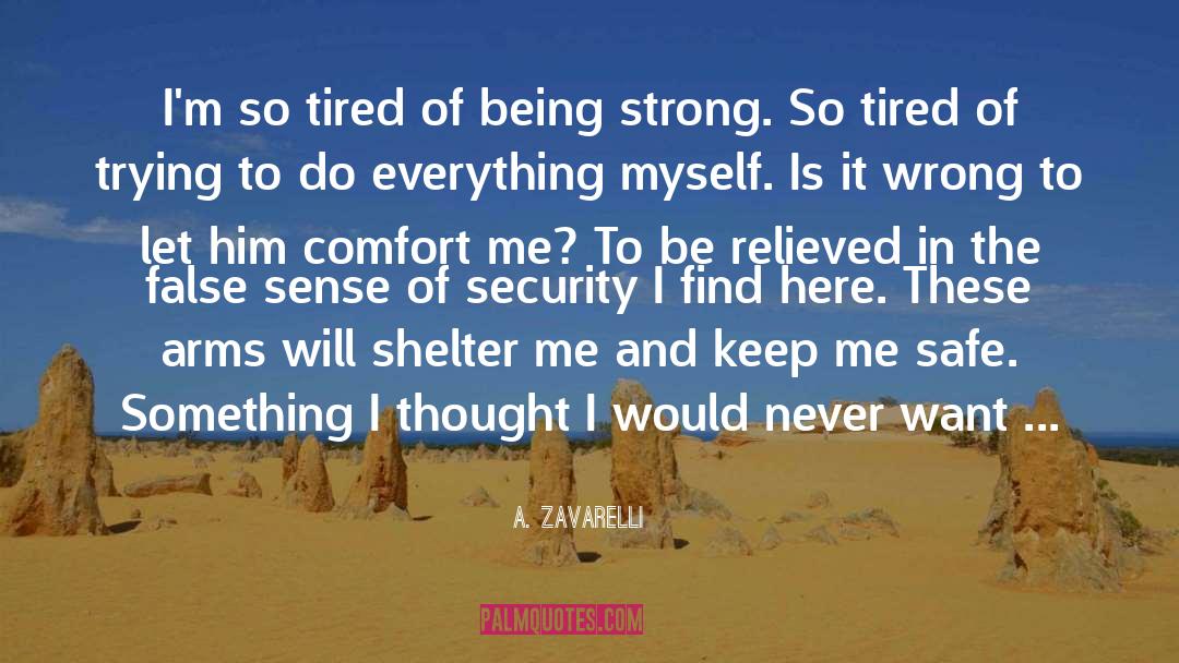 Being Strong quotes by A. Zavarelli