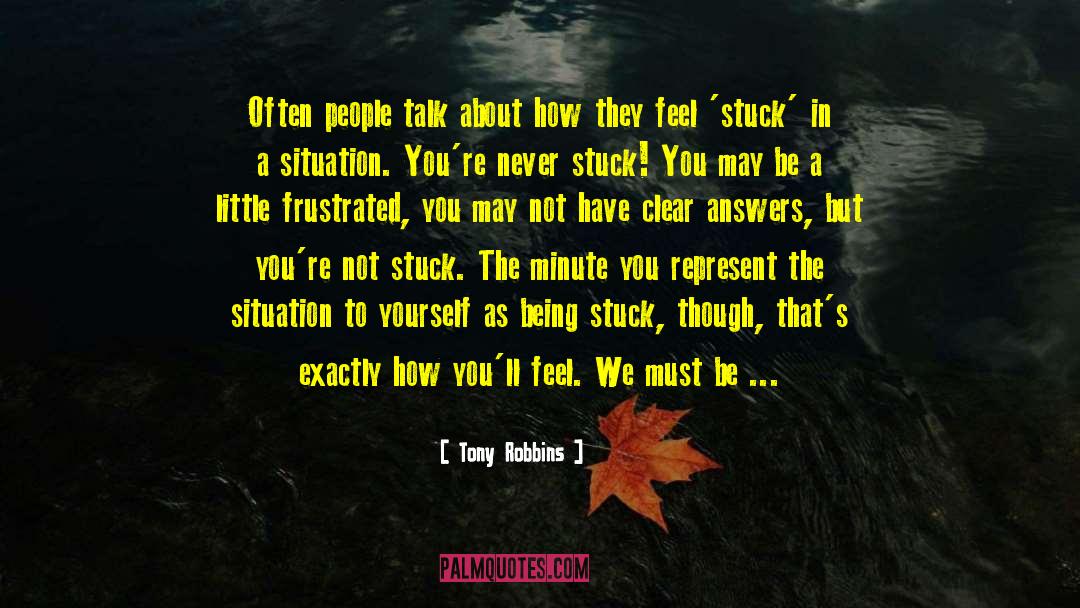 Being Stuck quotes by Tony Robbins
