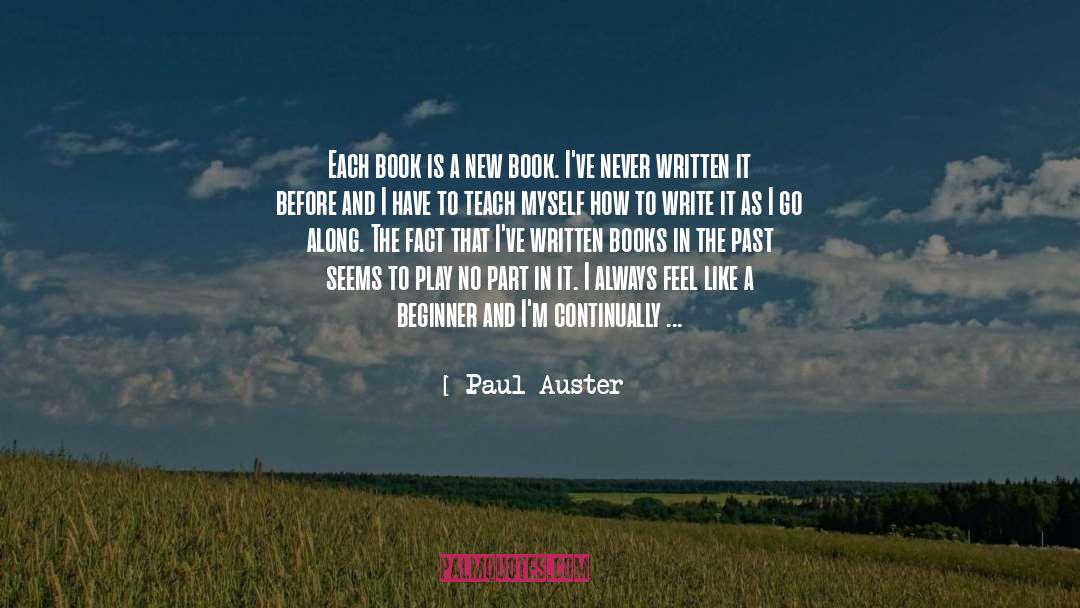 Being Stupid In The Past quotes by Paul Auster