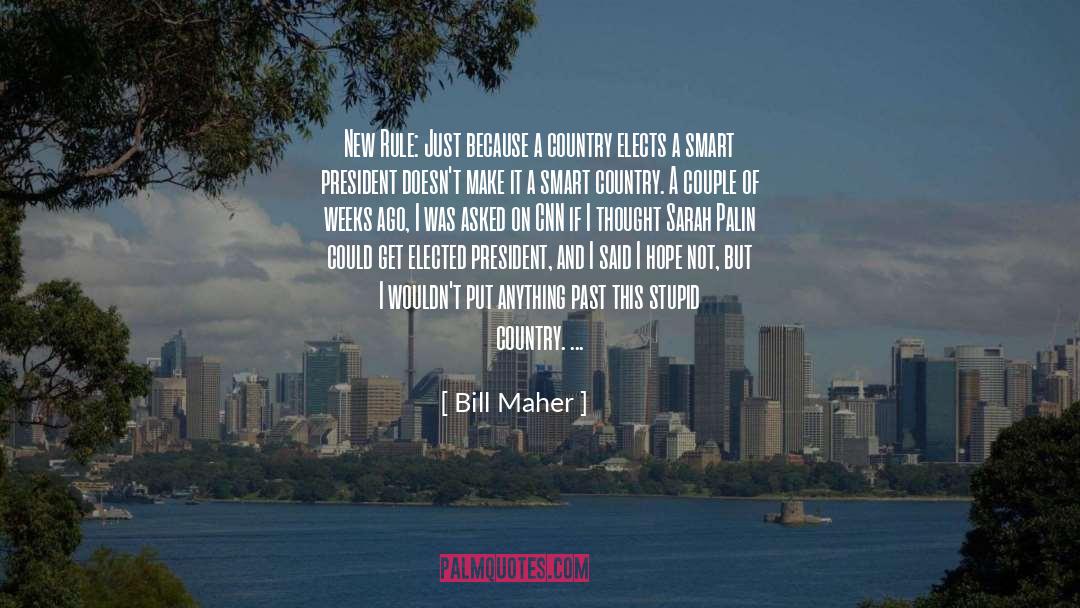 Being Stupid In The Past quotes by Bill Maher