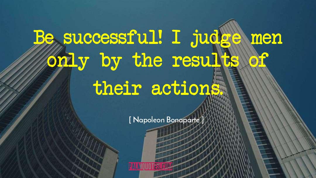 Being Successful quotes by Napoleon Bonaparte