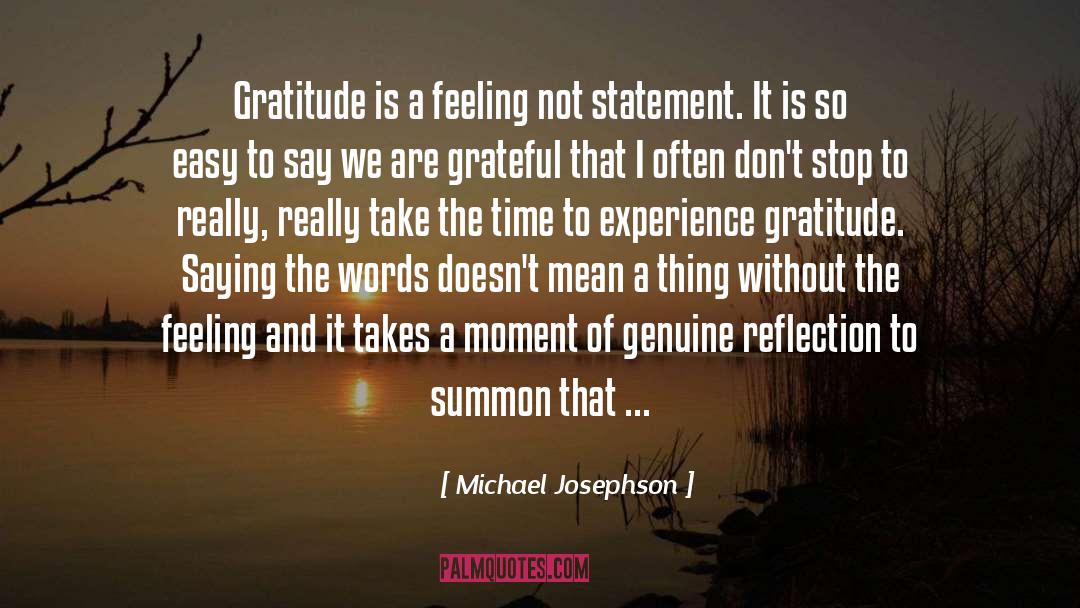 Being Thankful Despite Circumstances quotes by Michael Josephson