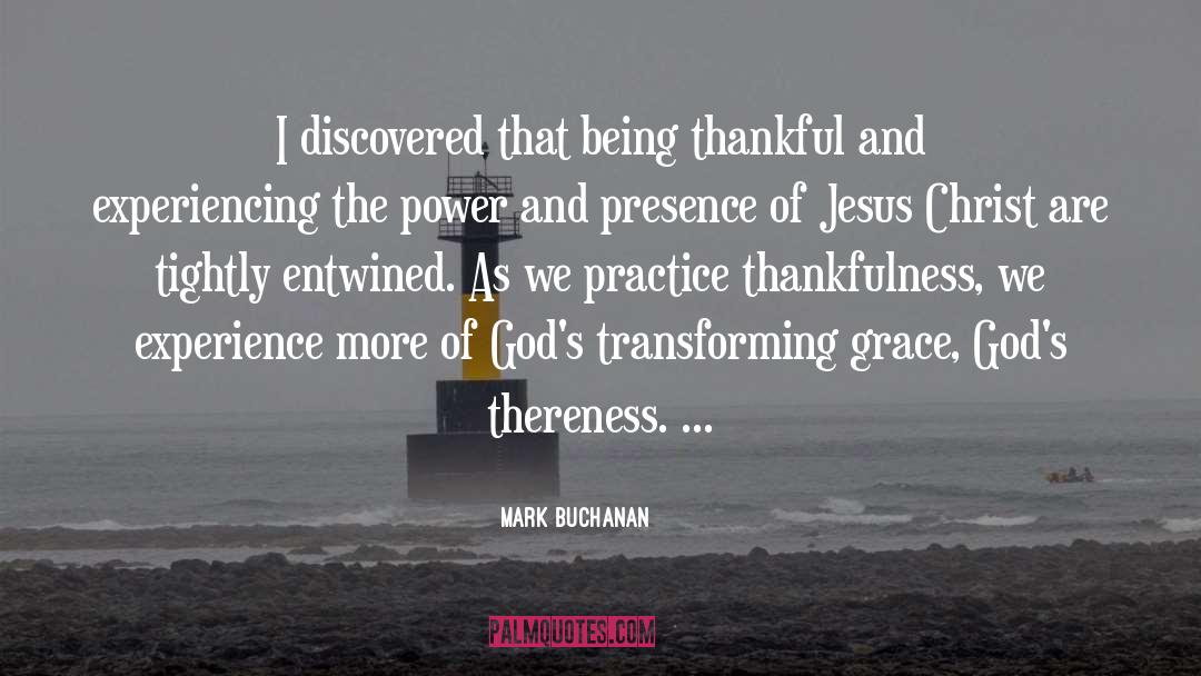 Being Thankful Despite Circumstances quotes by Mark Buchanan