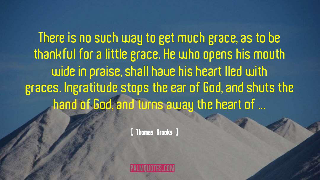 Being Thankful For Gifts quotes by Thomas Brooks