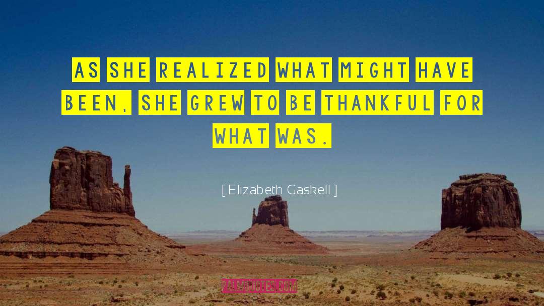 Being Thankful For Gifts quotes by Elizabeth Gaskell