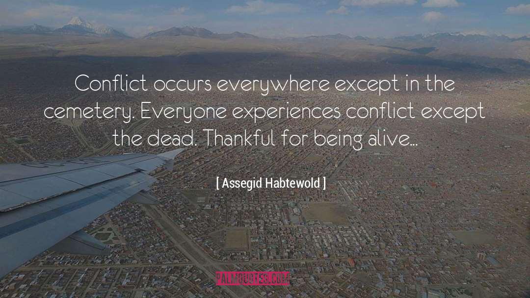 Being Thankful For Gifts quotes by Assegid Habtewold