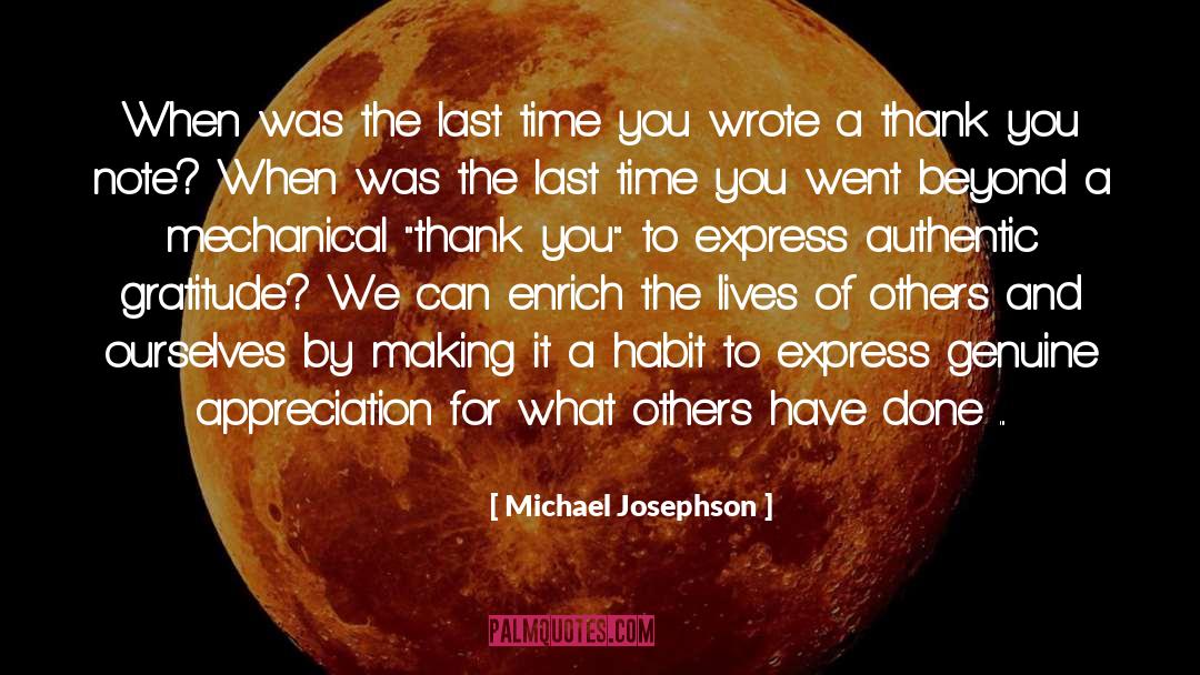 Being Thankful For Gifts quotes by Michael Josephson