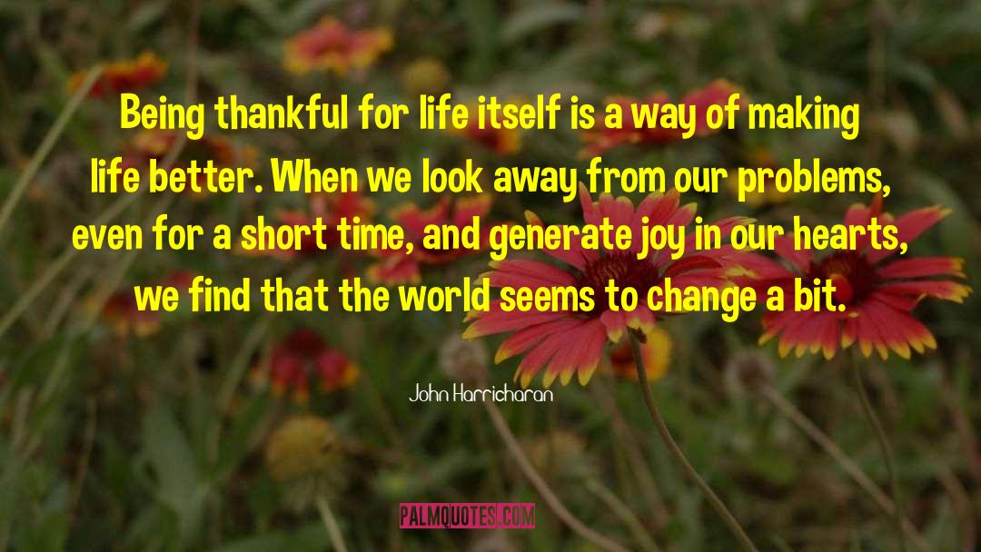Being Thankful For Gifts quotes by John Harricharan