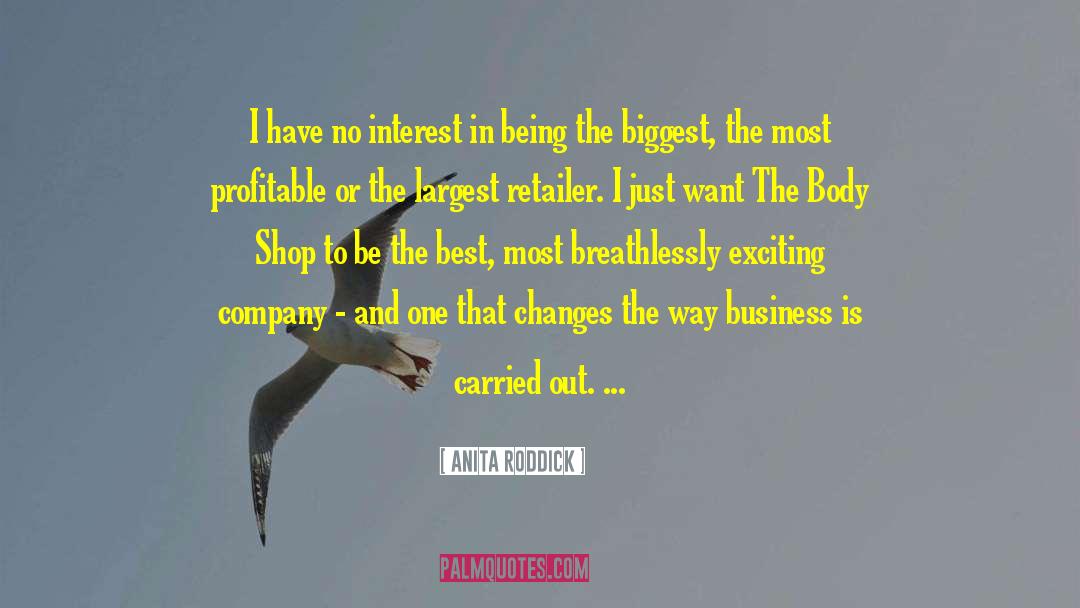 Being The Best quotes by Anita Roddick