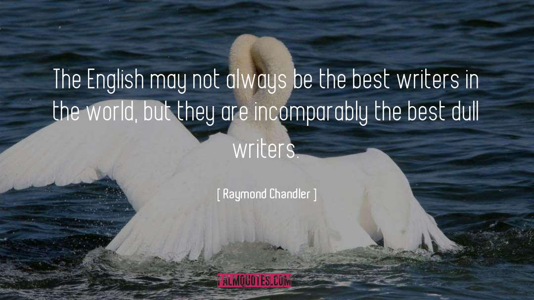 Being The Best quotes by Raymond Chandler