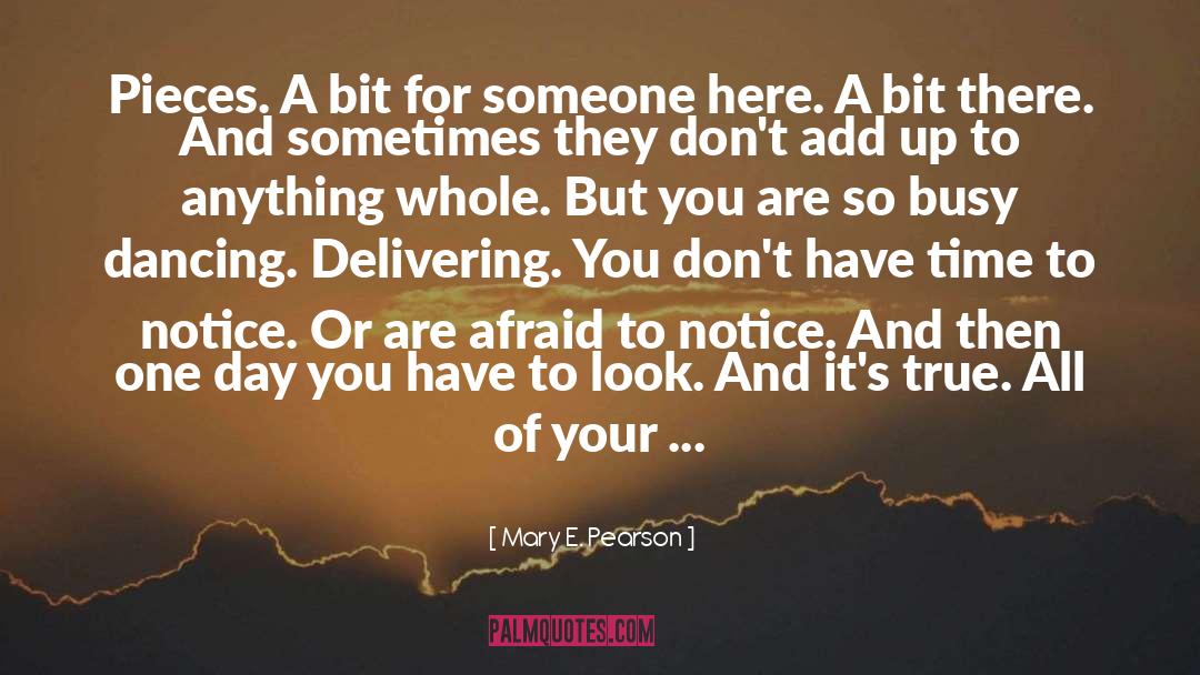 Being There For Someone quotes by Mary E. Pearson