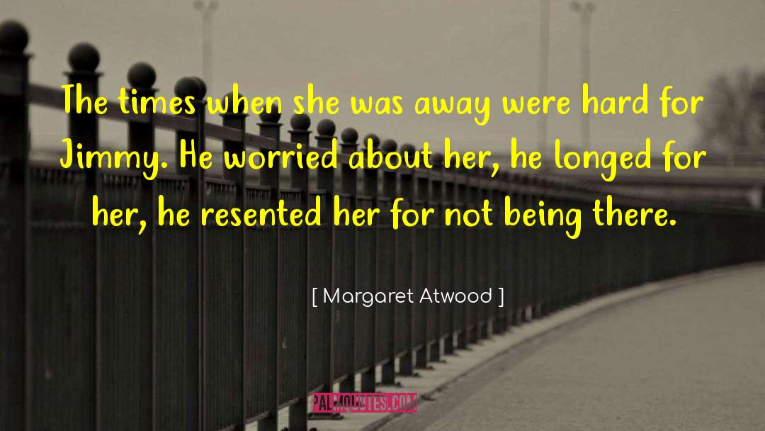 Being There quotes by Margaret Atwood