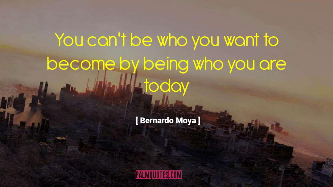 Being Think quotes by Bernardo Moya