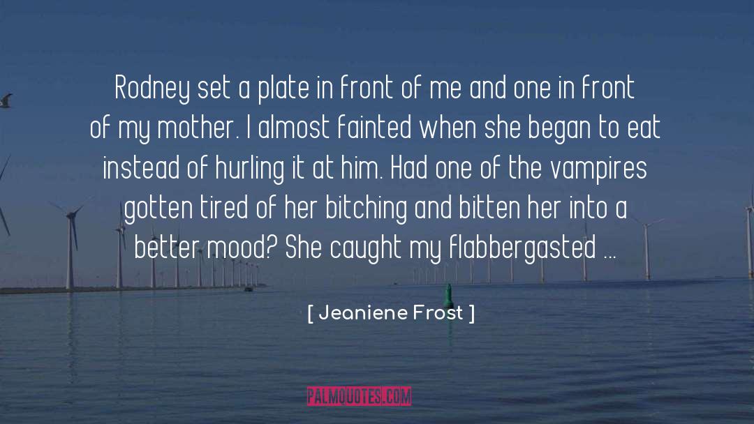Being Tired Of Helping Others quotes by Jeaniene Frost