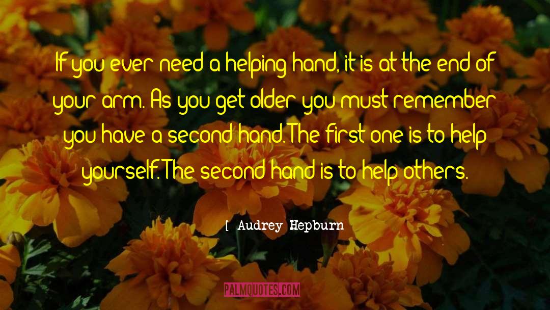 Being Tired Of Helping Others quotes by Audrey Hepburn