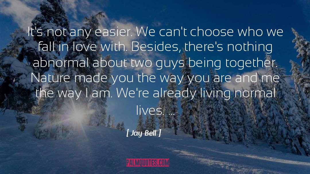 Being Together quotes by Jay Bell
