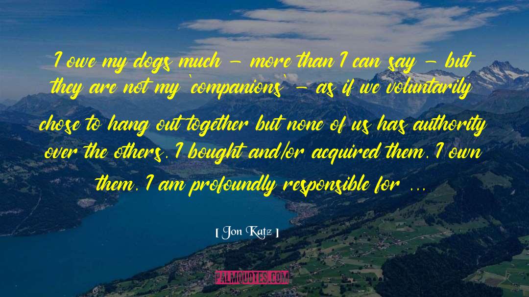 Being Together quotes by Jon Katz