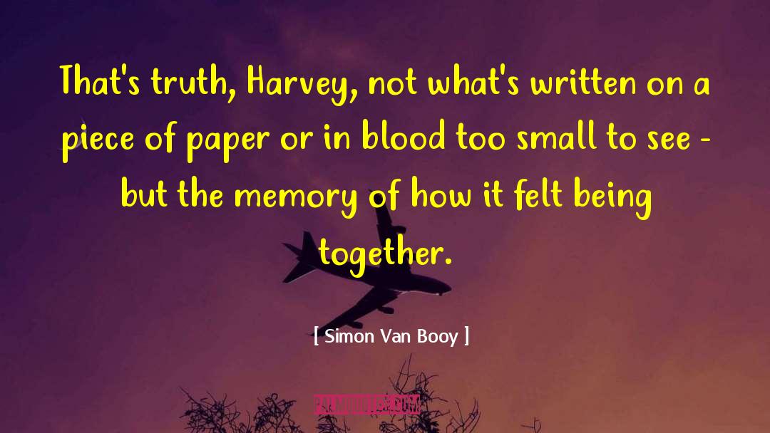 Being Together quotes by Simon Van Booy