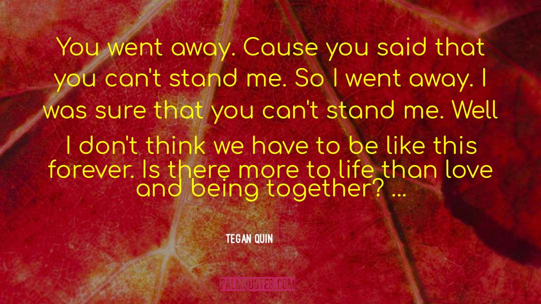 Being Together quotes by Tegan Quin