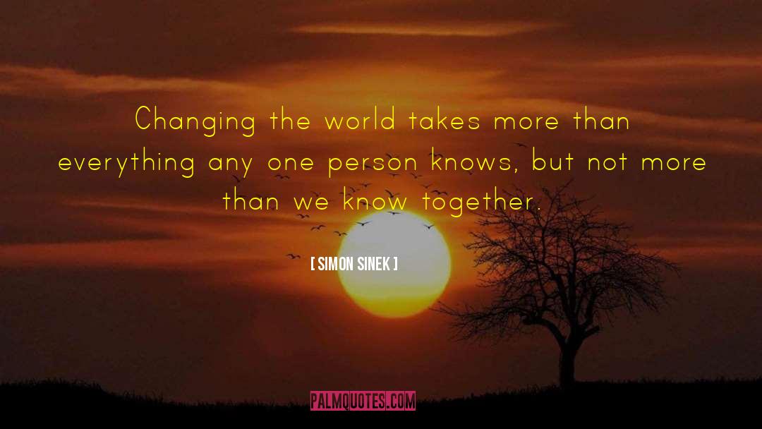 Being Together quotes by Simon Sinek