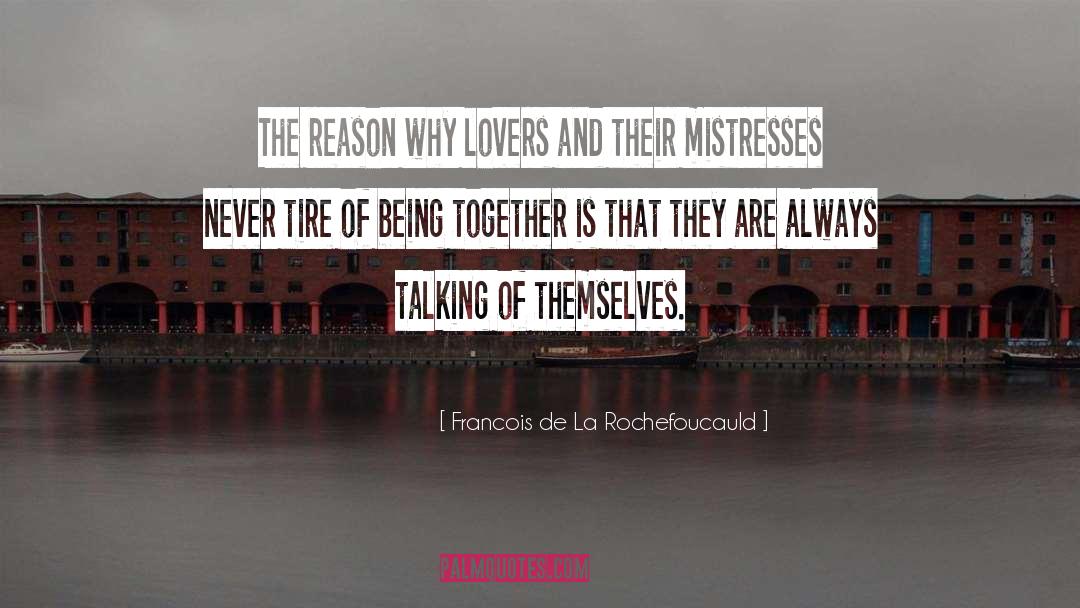 Being Together quotes by Francois De La Rochefoucauld