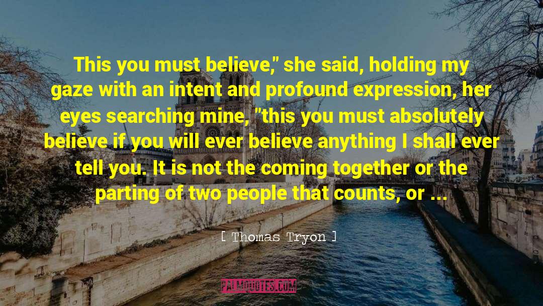 Being Together quotes by Thomas Tryon