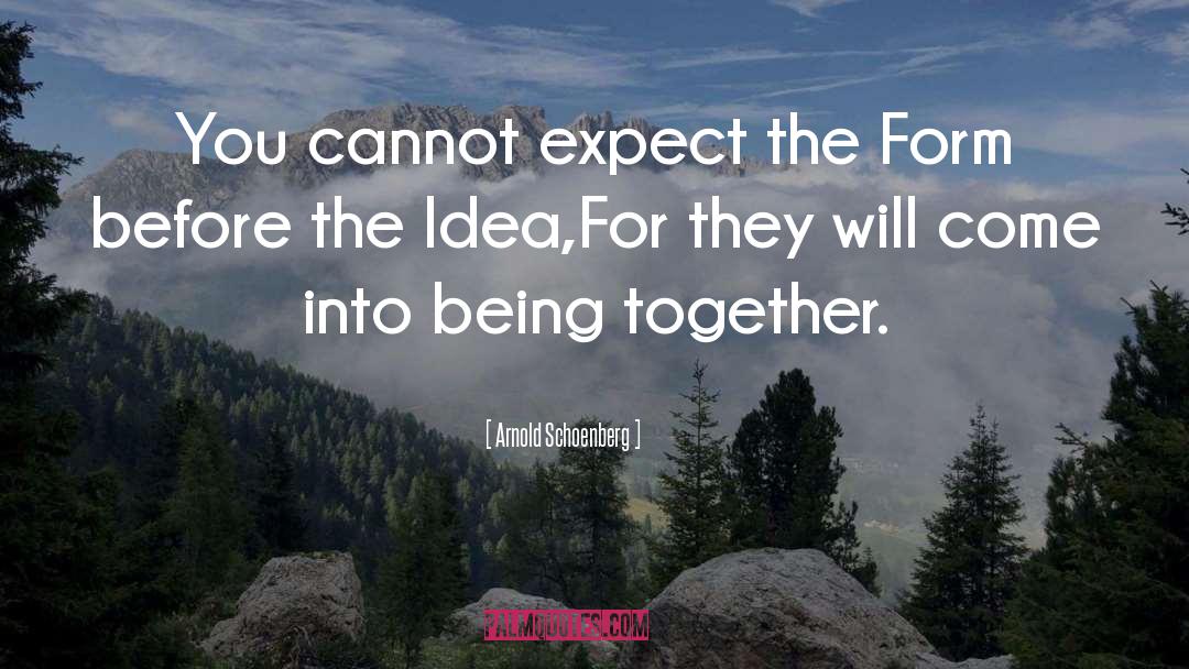 Being Together quotes by Arnold Schoenberg