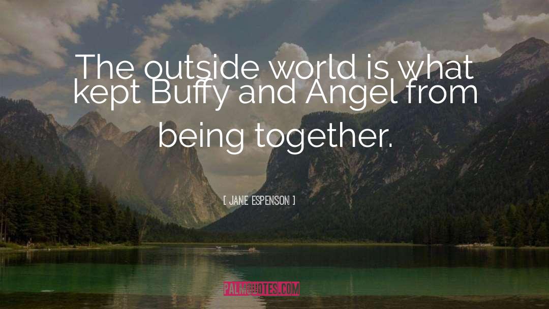 Being Together quotes by Jane Espenson