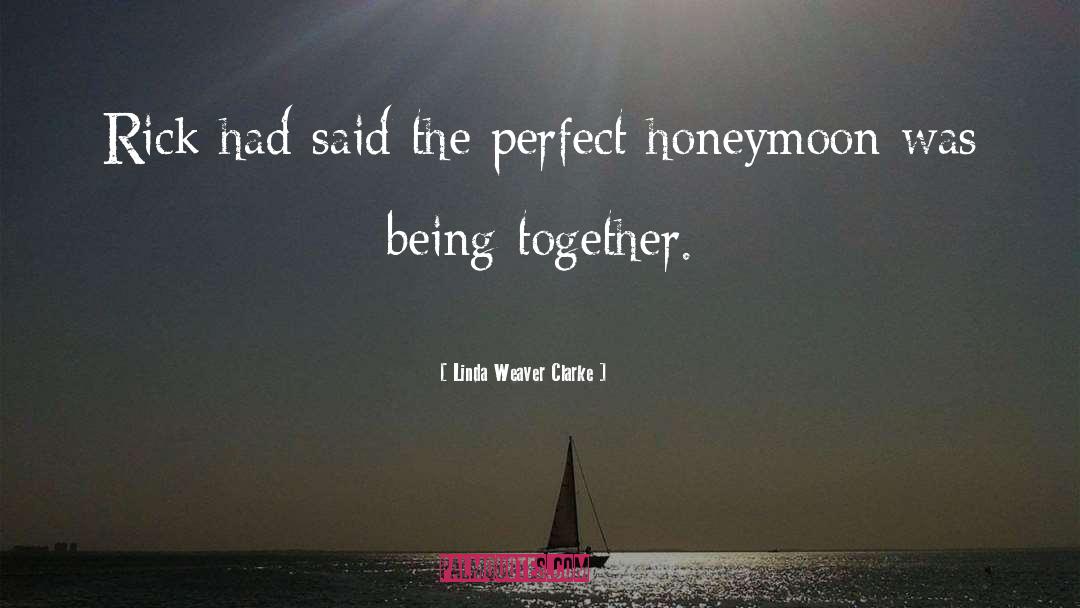 Being Together quotes by Linda Weaver Clarke