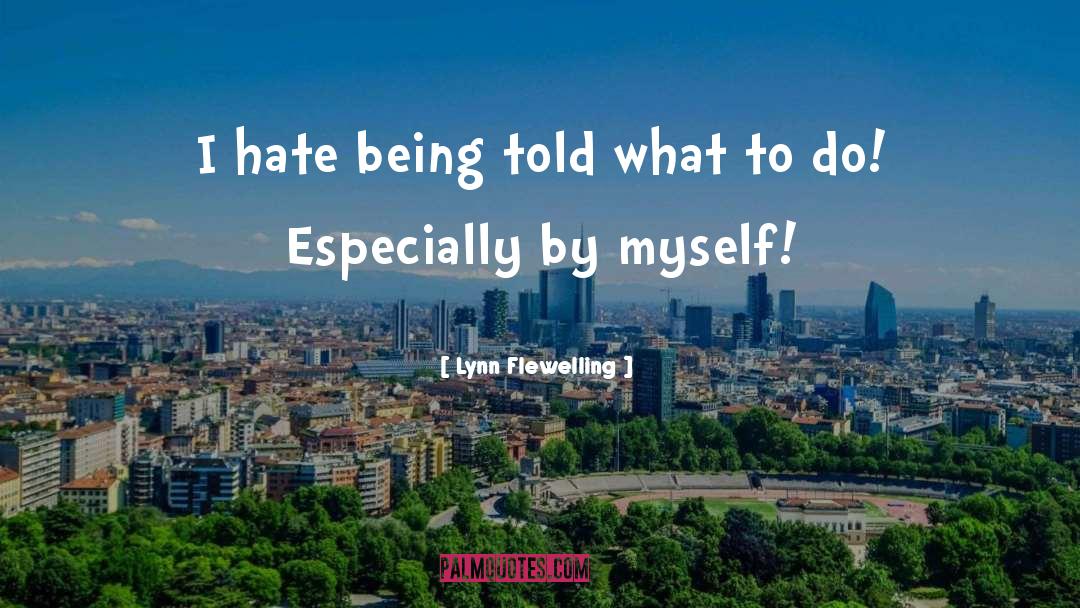 Being Told quotes by Lynn Flewelling